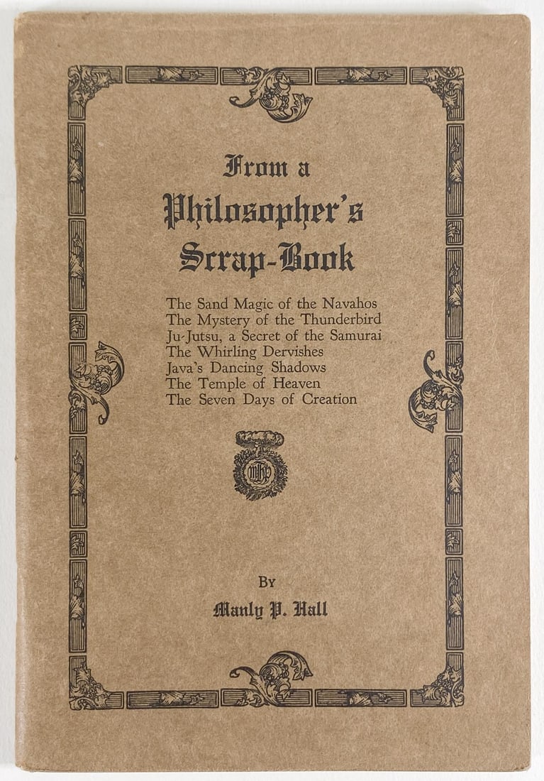 1929 Manly P. Hall From a Philosopher's Scrap-Book: 1929 Stated First Edition Manly P. Hall From a Philosopher's Scrap-Book. Softcover, measures 6.625 x 4.5 inches. Very good to excellent condition. If lot is absent of a condition report one may be req