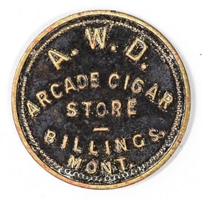 Arcade Cigar Store Billings, Montana Token