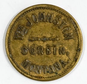 Corbin, Montana Trade Token Wm. Johnston 12.5c