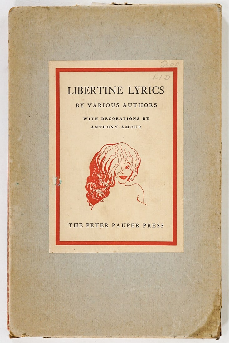 Libertine Lyrics Peter Pauper Press [Poems]: Vintage Libertine Lyrics by Various Authors Mostly of the XVII and XVIII Centuries with decorations by Anthony Amour. Collected and published by the Peter Pauper Press. 93 pp. with decorative covers. 