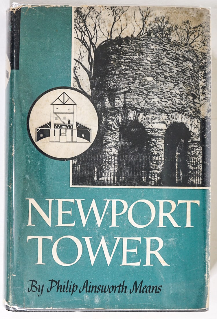 Newport Tower by Philip Ainsworth Means SIGNED: Newport Tower, Philip Ainsworth Means,1942 Henry Holt and Co. Author inscribed and signed on front endsheet. 344 pp. Illustrated. Gray cloth covers. Measures 9.5 in. x 6.5 in. x 1.5 in. If lot is abse