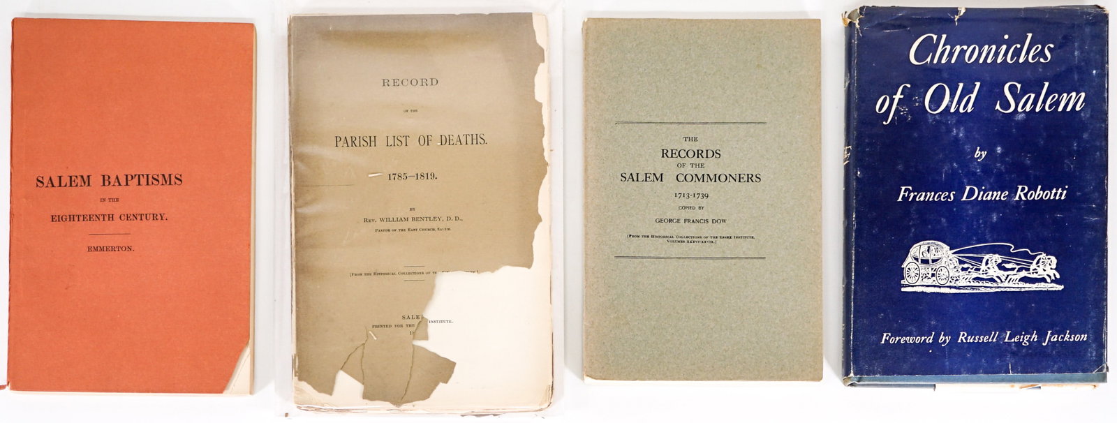 Salem, Massachusetts (4) Books: Include: 1) Chronicles of Old Salem by Frances Diane Robotti 1948 with unclipped dust jacket. 2) Softcover Record of the Parish List of Deaths1785-1819 by William Bentley. 3) Softcover Records of Sale