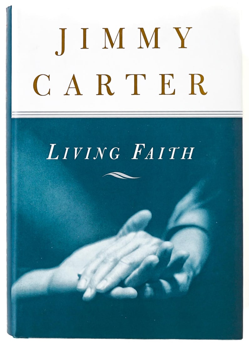 Jimmy Carter - Living Faith SIGNED BAS COA: Jimmy Carter (James Earl Carter, Jr. was an American politician and humanitarian who served from 1977 to 1981 as the 39th president of the United States, 1924-2024) Living Faith. Signed on title page.