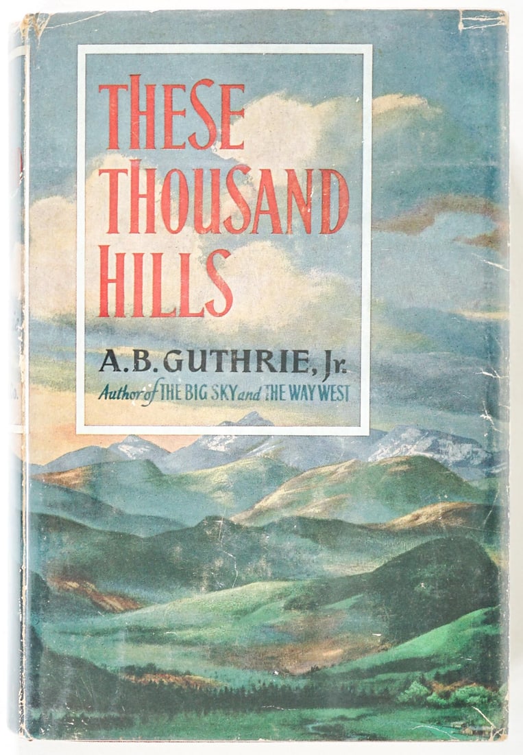 A.B. Guthrie, Jr. These Thousand Hills SIGNED COA (1 of 6)