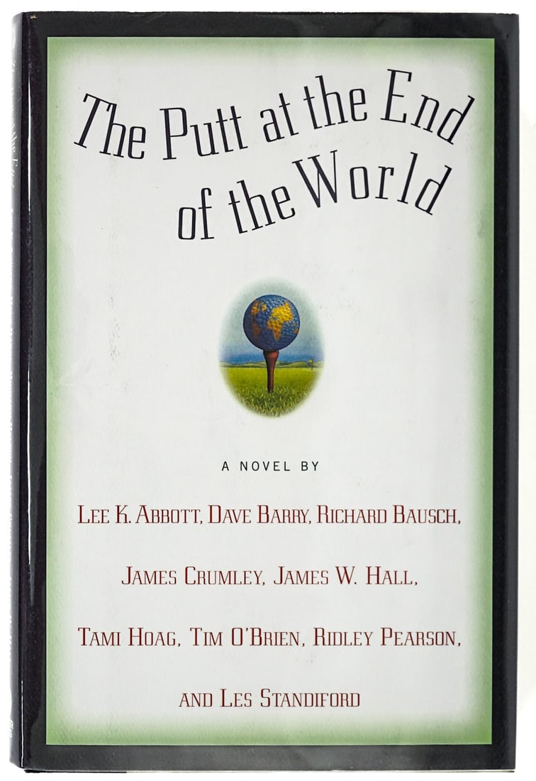 The Putt at the End of the World MULTI SIGNED (1 of 7)