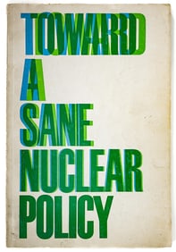 Toward a Sane Nuclear Policy -Salute Summit 1960