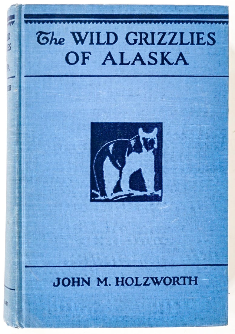 The Wild Grizzlies of Alaska - Holzworth 1930 1st (1 of 6)