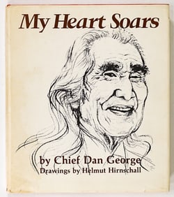 My Heart Soars by Chief Dan George SIGNED