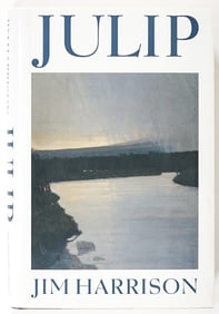 Julip by Jim Harrison SIGNED 1994