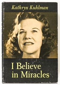 I Believe in Miracles by Kuhlman SIGNED 1962 2ND