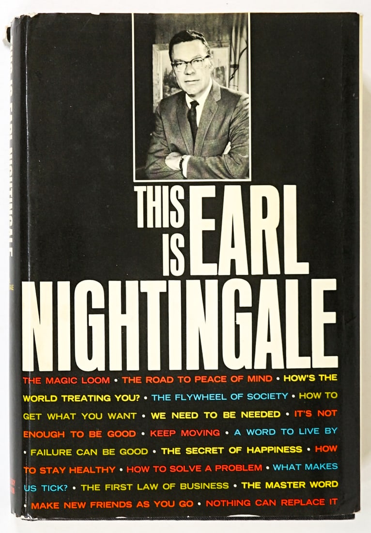 This is Earl Nightingale SIGNED 1969: This is Earl Nightingale inscribed and signed on front endsheet. 1969 with clipped dust jacket. Doubleday. 334 pp. Black cloth covers. Book measures 9.5 in. H x 6.5 in. W x 1.25 in. D for shipping pur