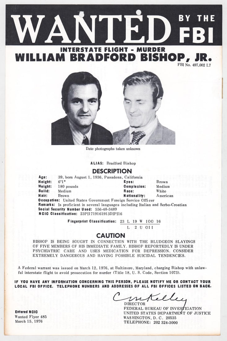 William Bradford Bishop Jr. FBI WANTED Poster '76: William Bradford Bishop, Jr. (b.1936) WANTED by the FBI flyer 485 dated March 15, 1976. Poster measures approximately 10 in. x 16 in. Provenance: Estate of Gordon Pouliot (1927-2004). Mr. Pouliot was