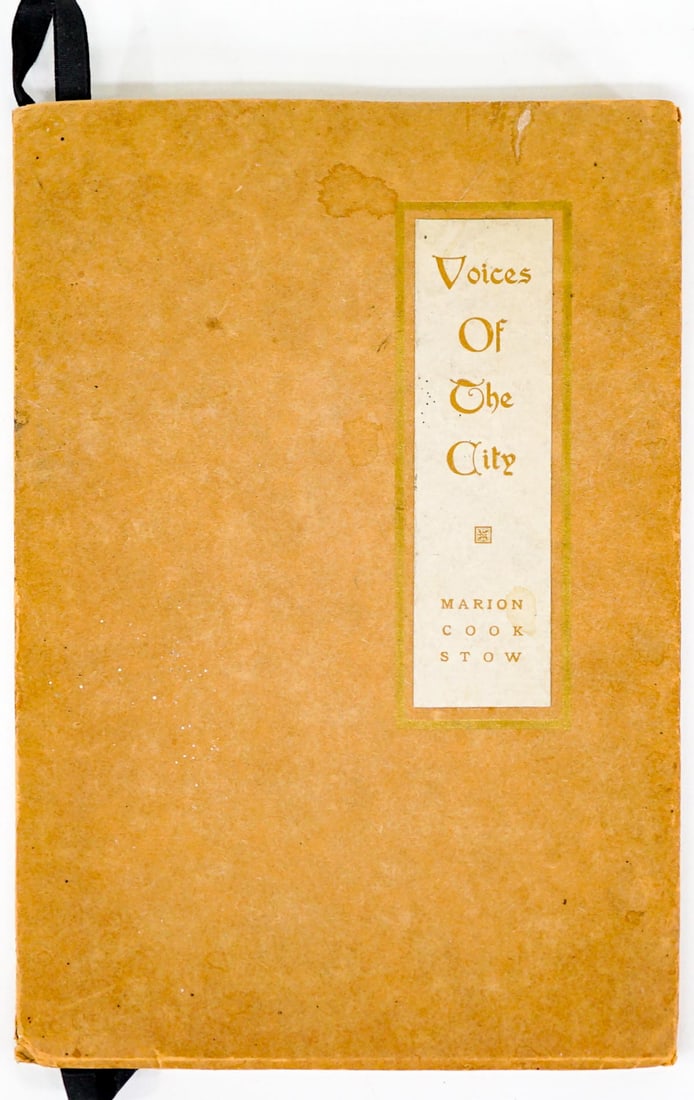 Voices of the City by Marion Cook Stow 1909: Voices of the City by Marion Cook Stow. Metropolitan Press, 1909. Limited Edition #443 OF 500. Stiff wrap boards with stiff wrap jacket. Paste down label with title and author on front cover. 30 Pages