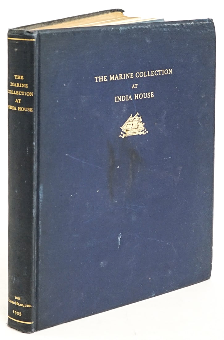 The Marine Collection at India House 1935 #679: The Marine Collection at India House. 1935 Privately Printed. Numbered 679 of 1000 copies. 137 pp. Illustrated. Book measures 13 x 10.75 x 1.25 in. for shipping purposes only, The absence of a
