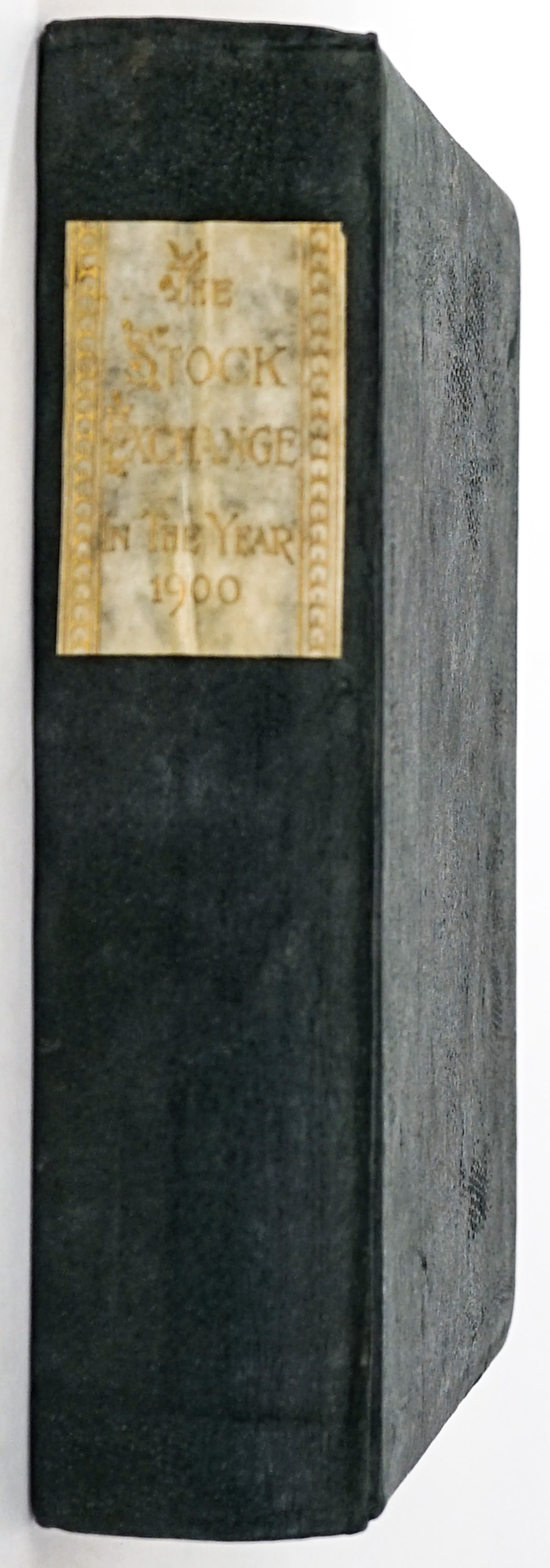 Stock Exchange in the Year 1900 London: The Stock Exchange in the Year 1900 (A Souvenir) Spottiswoode and Co., London. Book measures 11.75 x 10.5 x 2.5 in. for shipping purposes only, The absence of a condition report does not imply that