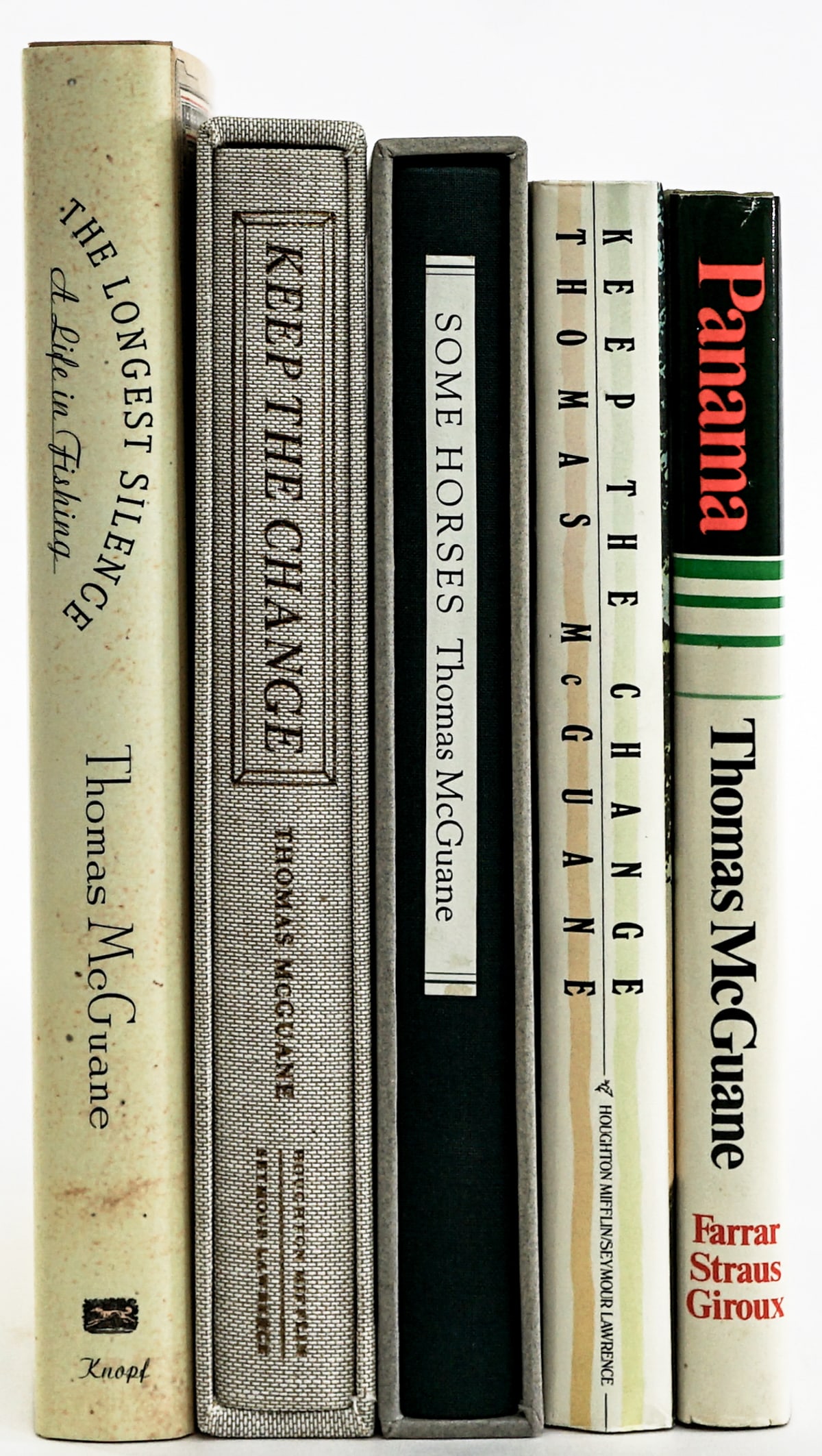 Thomas McGuane (5) SIGNED 1st Editions: Include: 1) Keep the Change. 2) The Longest Silence. 3) Panama. 4) Keep the Change slipcase edition numbered 100/150 copies. 5) Some Horses slipcase edition limited to 250 copies. Book LOT measures 9.