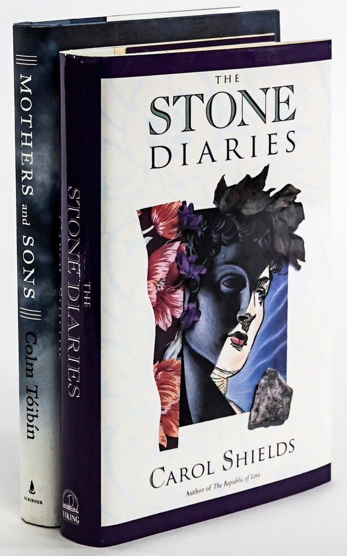Author SIGNED (2) Books: 1) Carol Shields - The Stone Diaries. Viking 1993 1st American Edition with unclipped dust jacket. 361 pp. Two-tone covers. 2) Colm Toibin - Mothers and Sons. Scribner 2007 with unclipped dust