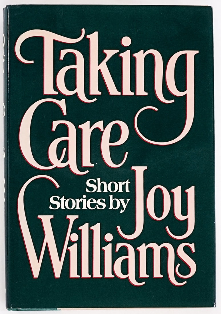 Joy Williams - Taking Care SIGNED 1982 1st: Taking Care by Joy Williams signed on title page. Random House 1982 1st with unclipped dust jacket. 244 pp. Two-tone covers. Book lot measures 8.5 in. H x 6 in. W x 1 in. D for shipping purposes. Sign