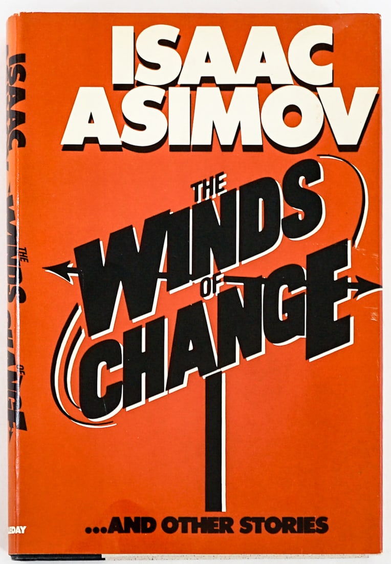The Winds of Change by Isaac Asimov 1983: The Winds of Change by Isaac Asimov. Doubleday 1983 with unclipped dust jacket. 269 pp. Two-tone covers. Book lot measures 8.5 in. H x 6 in. W x 1 in. D for shipping purposes. Signed (Autographed)