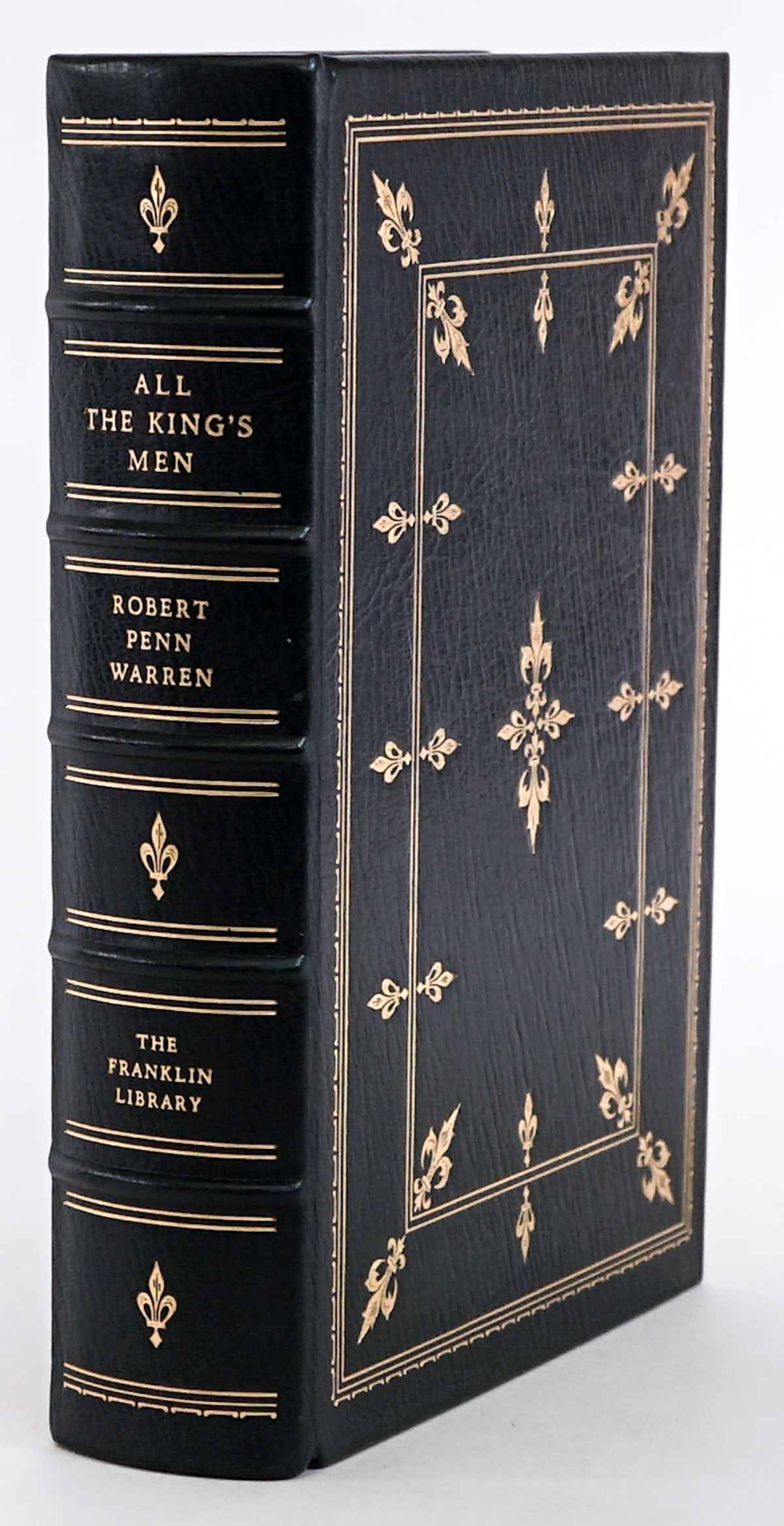 All the Kings Men by Robert Penn Warren SIGNED: All the Kings Men by Robert Penn Warren signed on front endsheet. The Franklin Library Edition 1977. Leatherbound with gilt lettering, design and page surround. Silk-like endsheets. Five (5) raised ba