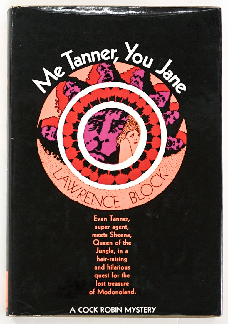 Me Tanner, You Jane - Lawrence Block SIGNED 1ST: Me Tanner, You Jane by Lawrence Block signed on title page. The Macmillan Company 1970 1st printing with unclipped dust jacket. 184 pp. Cloth covers. Book lot measures 8.5 in. H x 6 in. W x 1 in. D fo