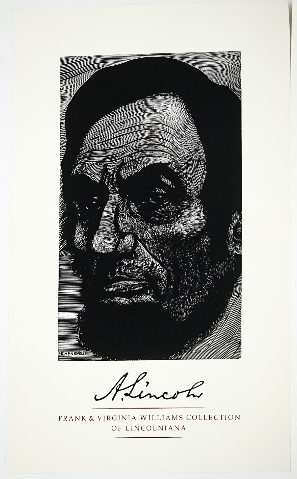 Lincolniana Exhibit Poster [Fritz Eichenberg]: Abraham Lincoln exhibit poster: Frank and Virginia Williams Collection of Lincolniana. Fritz Eichenberg woodcut plate signed lower left. Measures 29 x 17.875 in. SHIP'S ROLLED IN TUBE. Unframed, loose