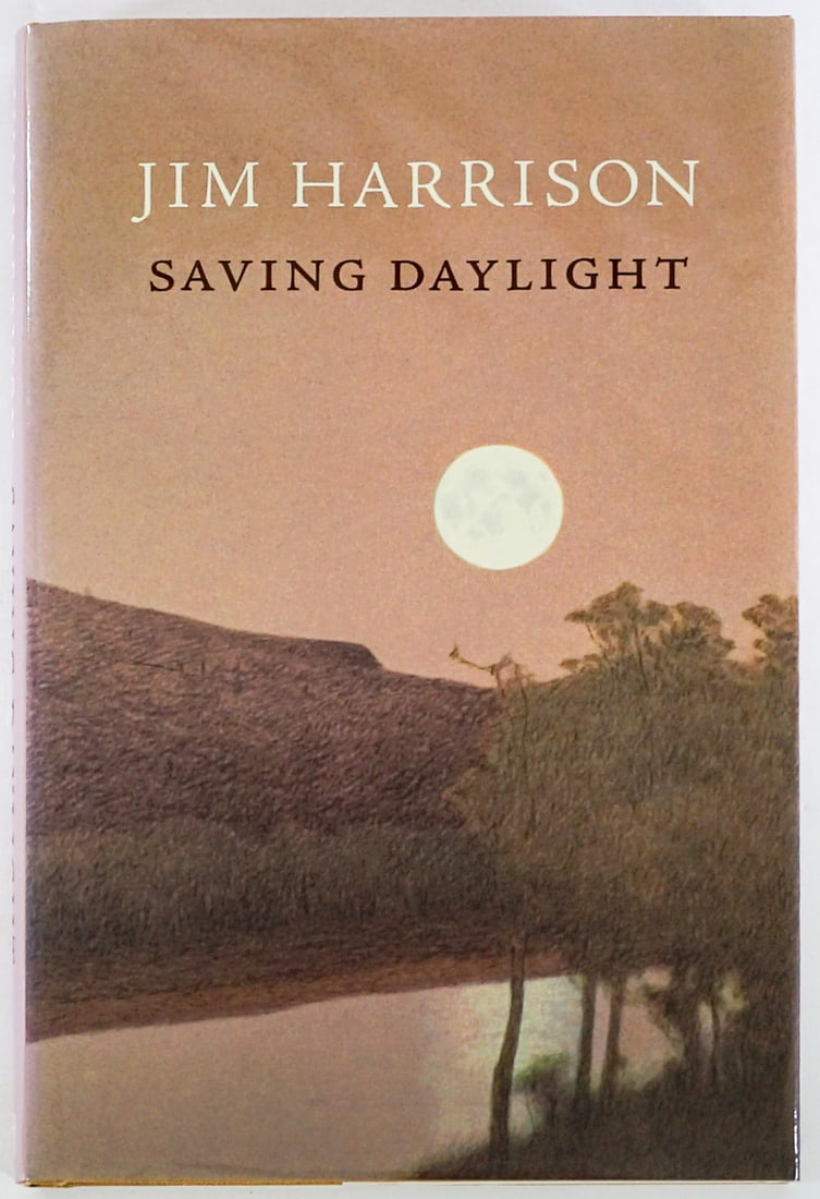 Jim Harrison - Saving Daylight SIGNED 2006 1ST (1 of 8)