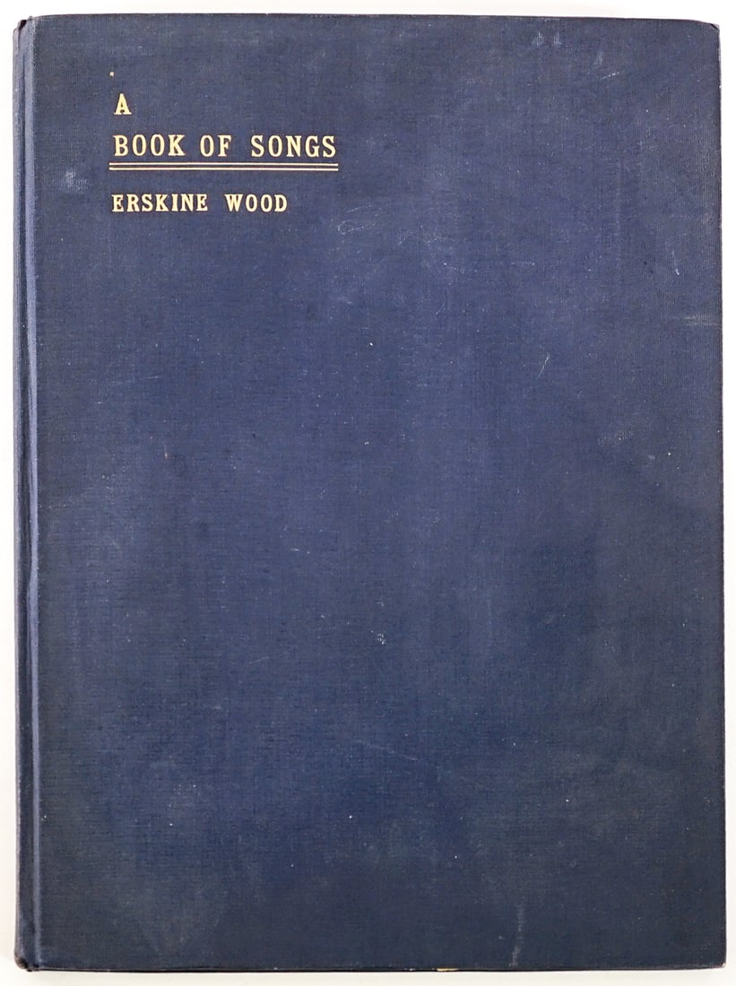 A Book of Songs by Erskine Wood #22/250 SCARCE: A Book of Songs by Erskine Wood with Accompaniments by Randall Thompson. Numbered 22 of 250 copies. Blue cloth. Cracked hinges. Lot measures 11.75 in. H x 8.75 in. W x .5 in. D for shipping purposes o