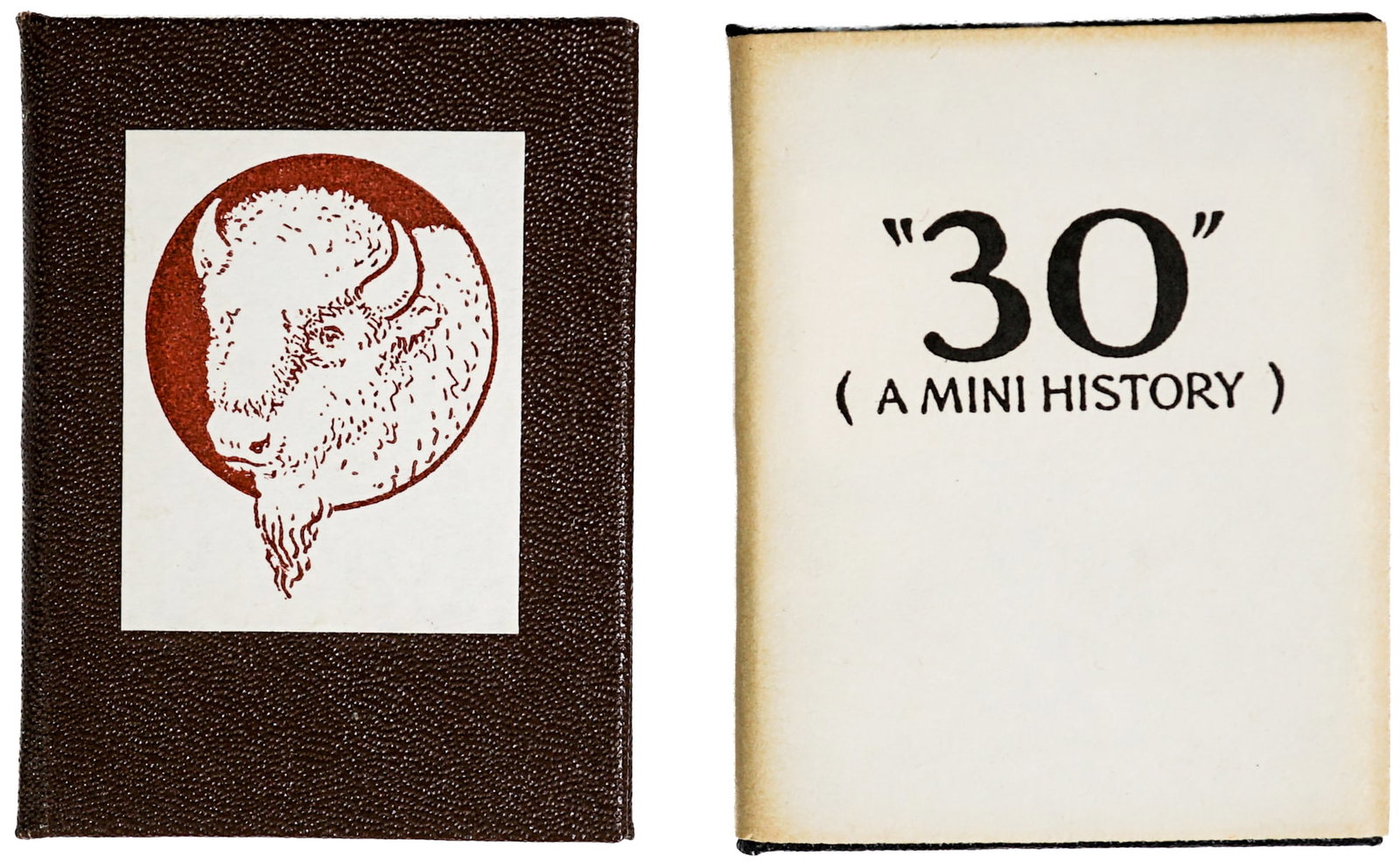 Miniature (2) Herschel C. Logan Books SIGNED: 1) 30 (A Mini History) by Herschel C. Logan 1983 signed on front endsheet. 2) The White Buffalo by Herschel C. Logan 1980 signed on front endsheet. Lot measures 3 in. H x 2.25 in. W x 1 in. D for ship
