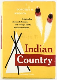 Indian Country by Dorothy M. Johnson 1953 1st