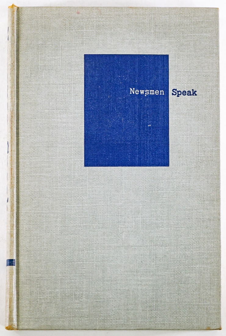 Newsmen Speak 1954 EDITOR SIGNED [Journalism]: Newsmen Speak edited by Edmond D. Coblentz signed with inscription on front endsheet. University of California Press 1954. 197 pp. Cover stained. Lot measures 8.75 in. H x 5.75 in. W x 1 in. D for shi