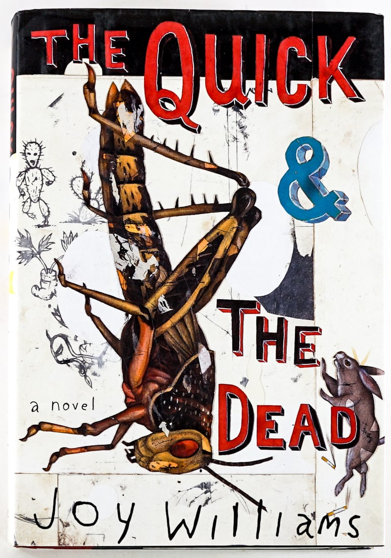 Quick and the Dead by Joy Williams SIGNED 1st US: The Quick and the Dead by Joy Williams signed on title page. Alfred A. Knopf 2000 1st with unclipped dust jacket. Two-tone covers, NOTE SMALL SPOT TO FRONT COVER. Lot measures 9.5 in. H x 6.5 in. W x 