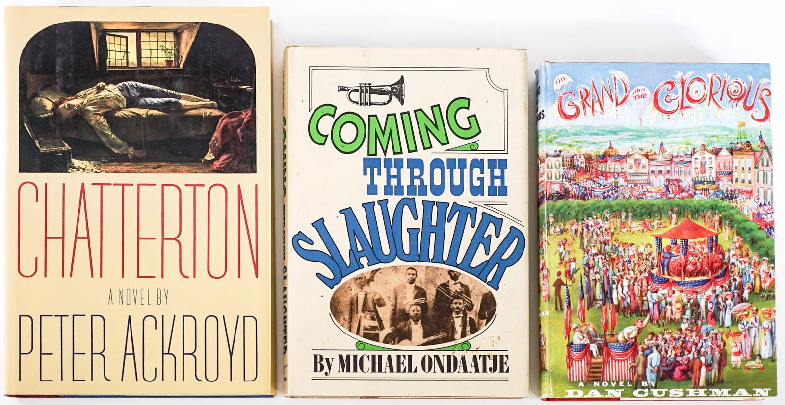 Author SIGNED w/ Inscription (3) Books: 1) Coming Through Slaughter by Michael Ondaatje. W. W. Norton 1976 w/ clipped dust jacket. 2) The Grand and the Glorious by Dan Cushman. McGraw Hill 1963 w/ clipped dust jacket. 3) Chatterton by Peter