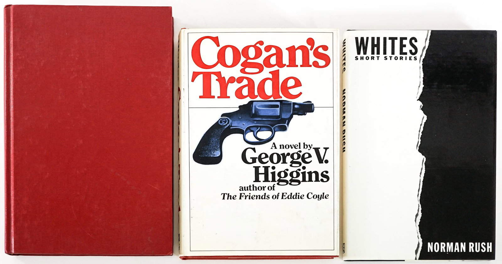 Author or Editor Inscribed (3) Books: 1) Cogan's Trade by George B. Higgins. Alfred A. Knopf 1974 1st with unclipped dust jacket. 2) Whites Short Stories by Norman Rush. Heinemann 1984 1st with unclipped dust jacket. 3) Living, Loving and
