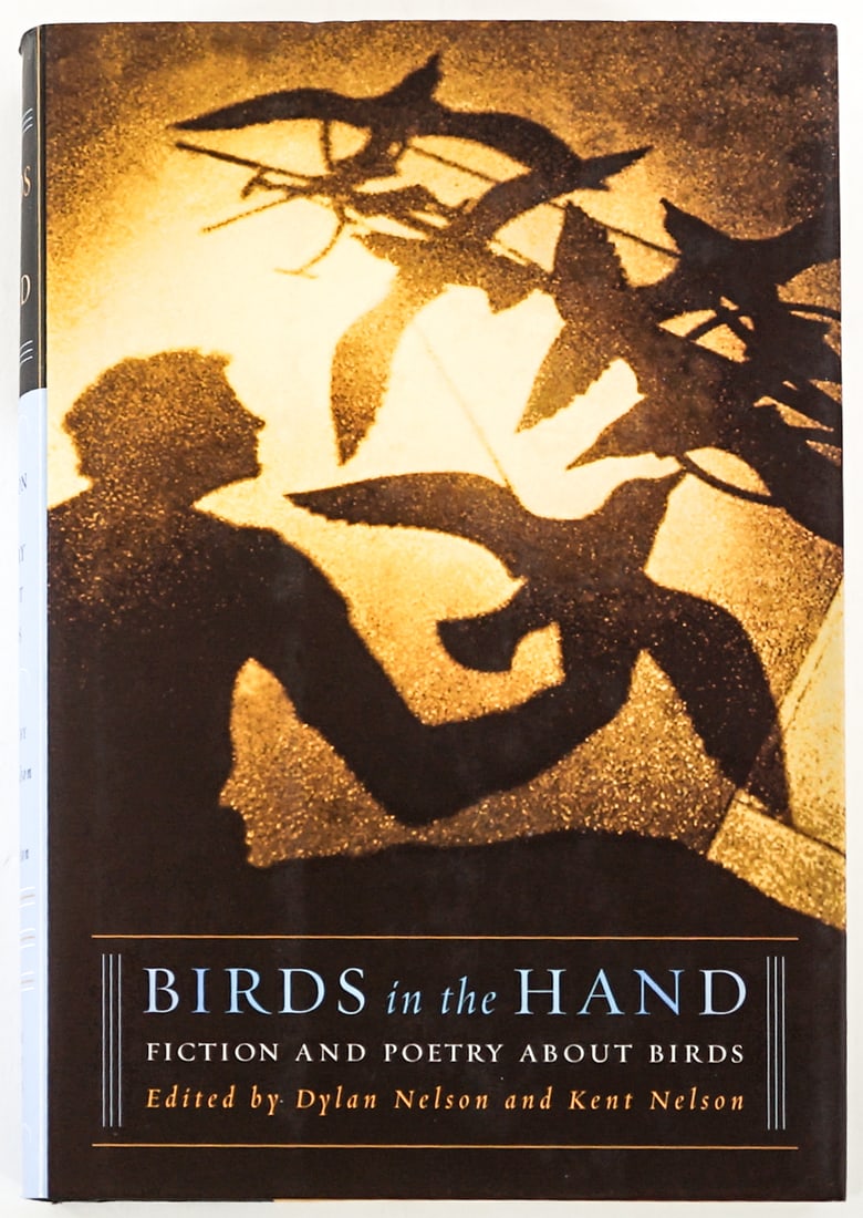 Birds in the Hand Multi-Signed 2004 1st: Birds in the Hand edited by Dylan Nelson and Kent Nelson. Signed by 3 contributors. North Point Press 2004 1st with unclipped dust jacket. 374 pp. Two-tone covers. Lot measures 8.5 in. H x 6 in. W x