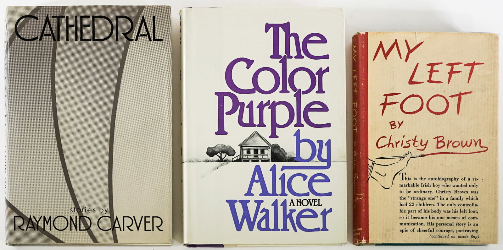 First Edition (3) Books: 1) The Color Purple by Alice Walker. 1982 7th printing HBJ with clipped dust jacket. 2) Cathedral by Raymond Carver. Alfred A. Knopf 1983 stated 1st with unclipped dust jacket. 3) My Left Foot