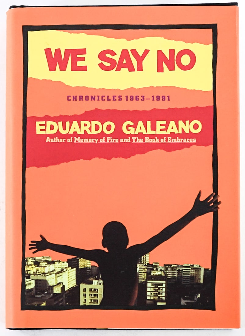 We Say No by Eduardo Galeano SIGNED (1 of 9)