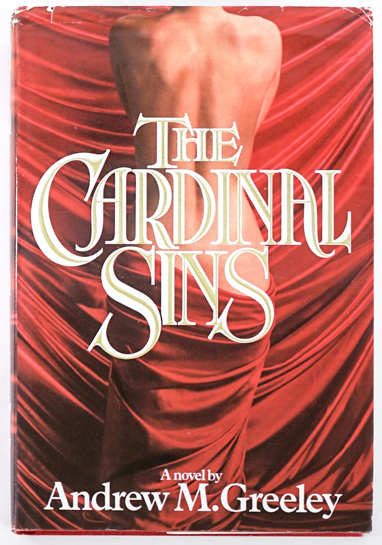 The Cardinal Sins by Andrew M. Greeley SIGNED 1st: The Cardinal Sins by Andrew M. Greeley signed with inscription on half title page. Warner 1981 1st 1st printing with unclipped dust jacket. Red covers. Note top edge of front cover with wear. Lot meas