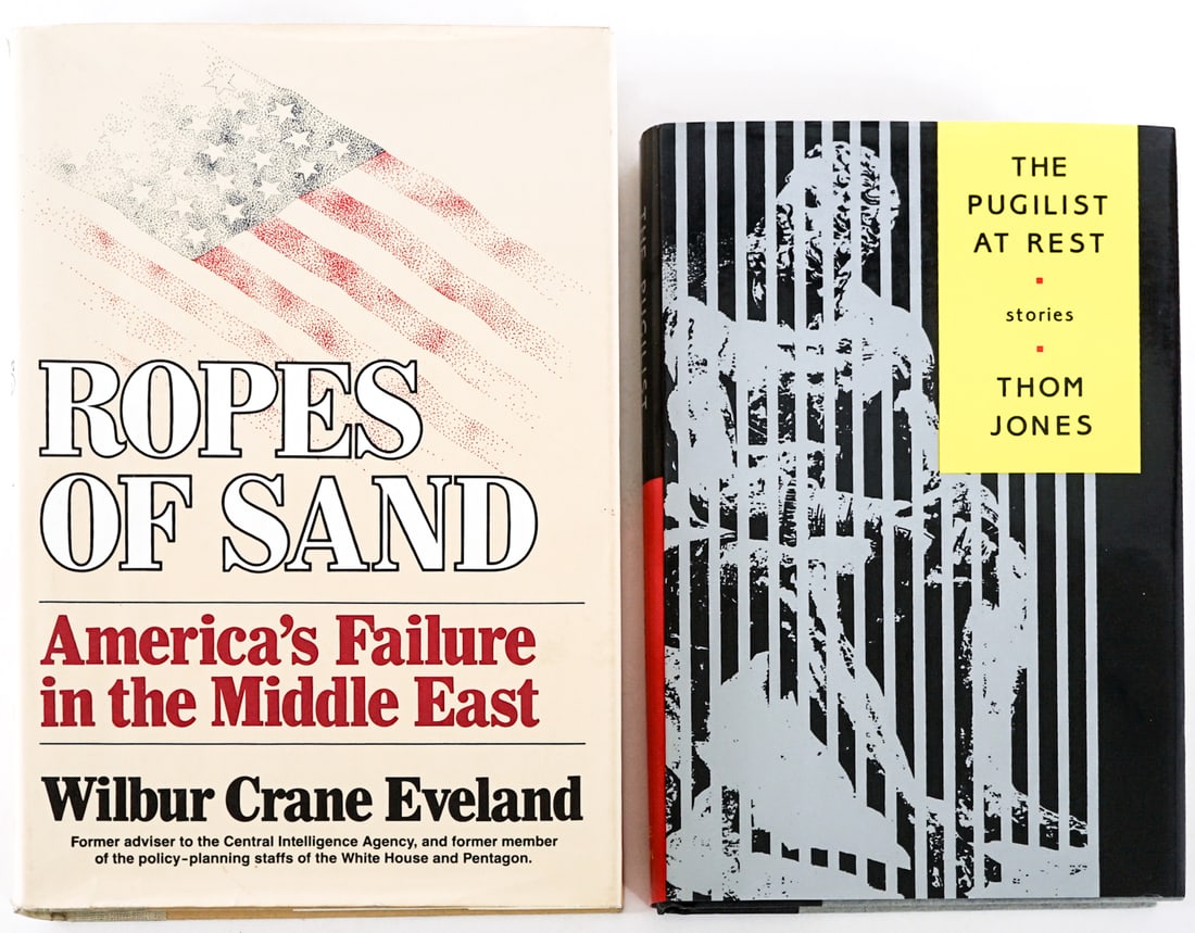 Author (2) SIGNED w/ Inscription Books: 1) Ropes of Sand - America's Failure in the Middle East by Wilbur Crane Eveland. W. W. Norton 1980 1st with clipped dust jacket. 2) The Pugilist At Rest by Thom Jones. Little, Brown and Co. 1993 1st w