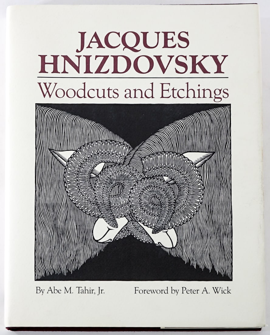Jacques Hnizdovsky Woodcuts and Etchings by Tahir: Jacques Hnizdovsky (Ukrainian/American 1915-1985) Woodcuts and Etchings by Abe M. Tahir, Jr. Pelican Publishing Company, Gretna, Louisiana 1987 with unclipped dust jacket. Burgundy cloth covers. 262