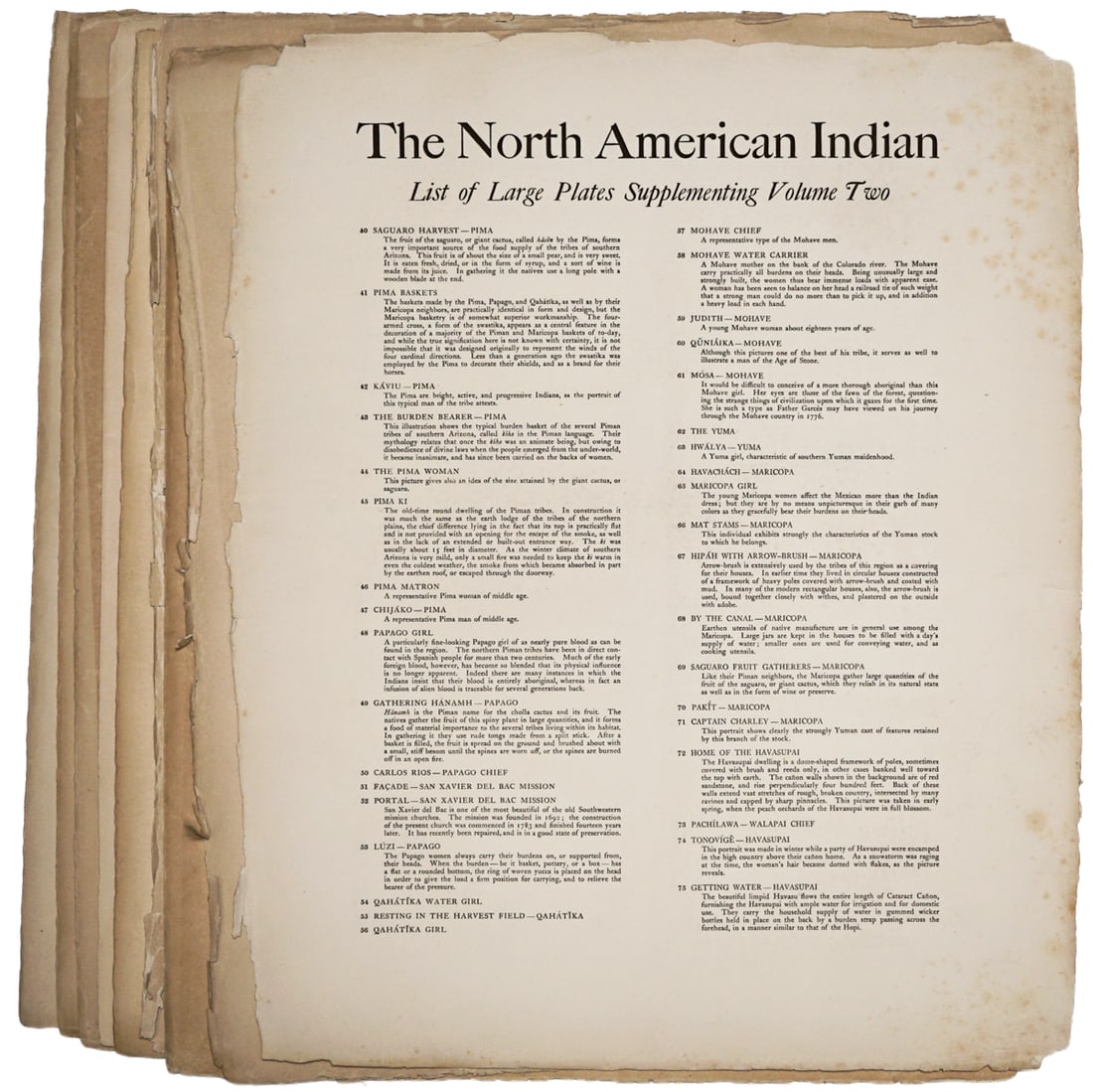 Curtis - List of Large Plates Supplementing Vols.: Edward S. Curtis (1868-1952) - The North American Indian. List of large plates supplementing volumes: 2, 5, 6, 8, 9, 13, 15, 17, 18. Sheets measure 22 x 18 in. Unframed, loose and not mounted or glued