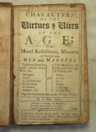 Rare Early Book: "Characters of the Virtues & V: Rare Early Book: "Characters of the Virtues & Vices of the Age; or Moral Reflections, Maxims, & Thoughts Upon Men and Manners." By A.Boyer. Printed by R.Smith for Abel Roper, E.Wilkinson, and Roger Cl
