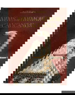 BOOK, Rivkin, Kirill 'Arms and Armour of Caucasus': BOOK, Rivkin, Kirill 'Arms and Armour of Caucasus' Self published 2015, printed in USA, 1st edition, pictorial hardcover. (31x24cm) PROVENANCE: From the collection of the late George Fennell
