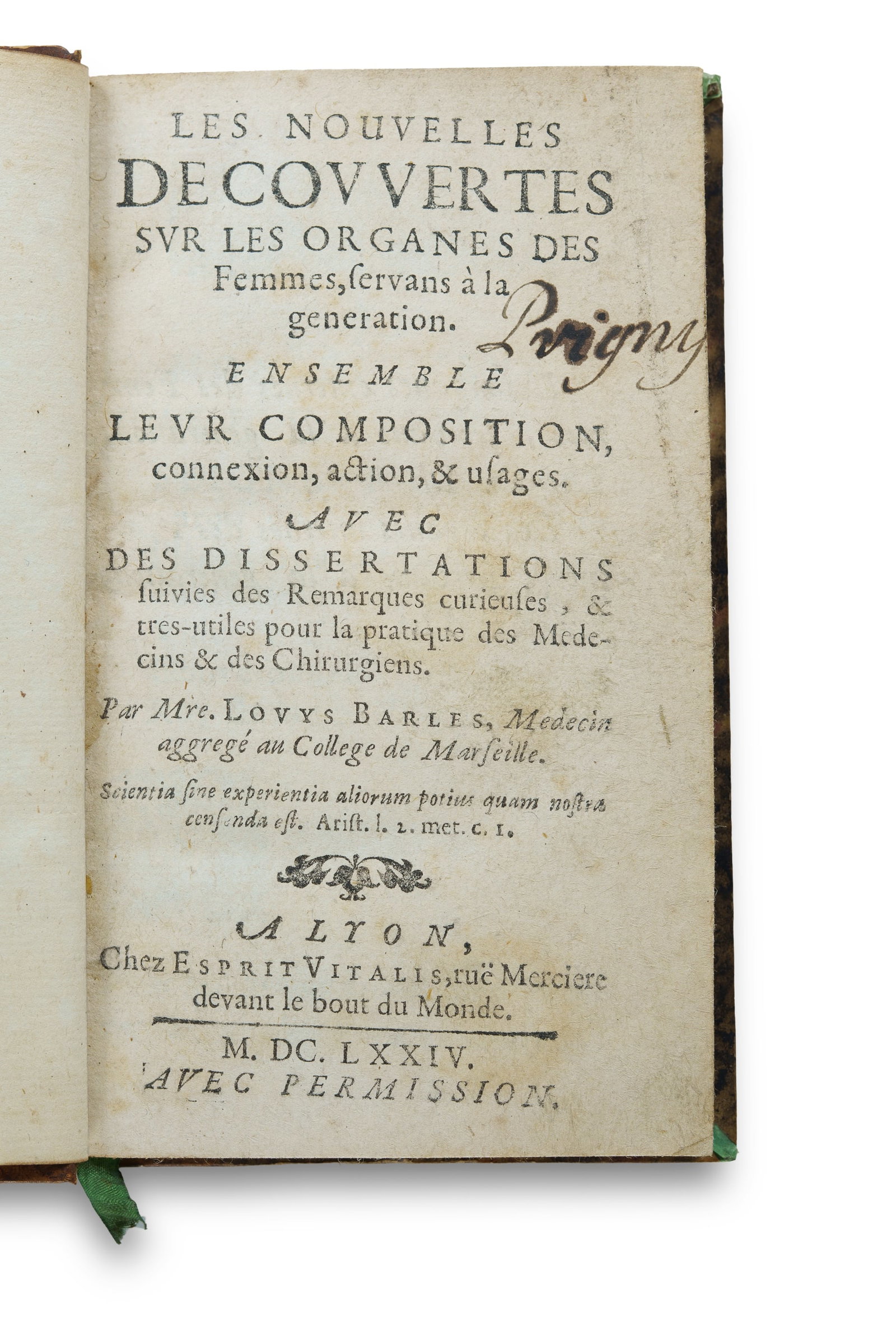 1674 French Edition of Physician Louis Barles Work on Women's Anatomy: 1674 French Edition of Physician Louis Barles Work on Women's Anatomy BARLES, Louis (d.1680). 'Les novelles descouvertes sur les organes des femmes servans à la generation. Esemble leur composition, 