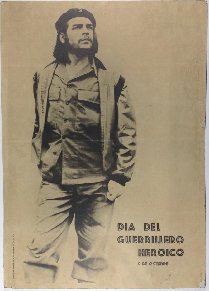 Guerrillero Heroico, Cuba: Guerrillero Heroico, Cuba. "Comision De Orientacion Revolucionaria Del CC Del PCC". Title: Dia Del Guerrillero Heroico. Medium: Print. Size: 30 x 21.25 in. Signature: Unsigned. Artist: Commission De R