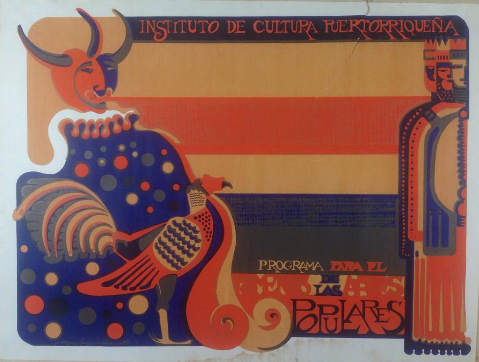 Institutions de Cultura Puertorriquena: Institutions de Cultura Puertorriquena. Programs para el foments de las artes populares, Tear in top right corner. Title: Institute de Cultura. Medium: Print. Size: 19 x 25.25 in. Signature: SLL inscr
