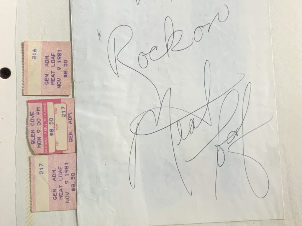 Meat Loaf, Rook On. Signature and ticket stubs: Meat Loaf, Rook On. Signature and ticket stubs. Nov. 9, 1981 3 ticket stubs, signed paper Meat loaf. Title: ROCK ON. Medium: Pen & Ink. Size: 11 x 9 package in. Signature: Meat Loaf. Unframed.