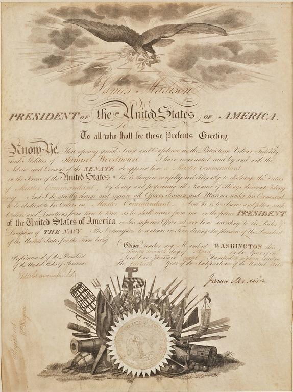 PRESIDENT JAMES MADISON PROMOTES SAMUEL WOODHOUSE TO: PRESIDENT JAMES MADISON PROMOTES SAMUEL WOODHOUSE TO MASTER COMMANDANT, USN JAMES MADISON as President, DS, dated Washington, DC, 27 April 1816 and countersigned by William Crowninshield, Secretary of