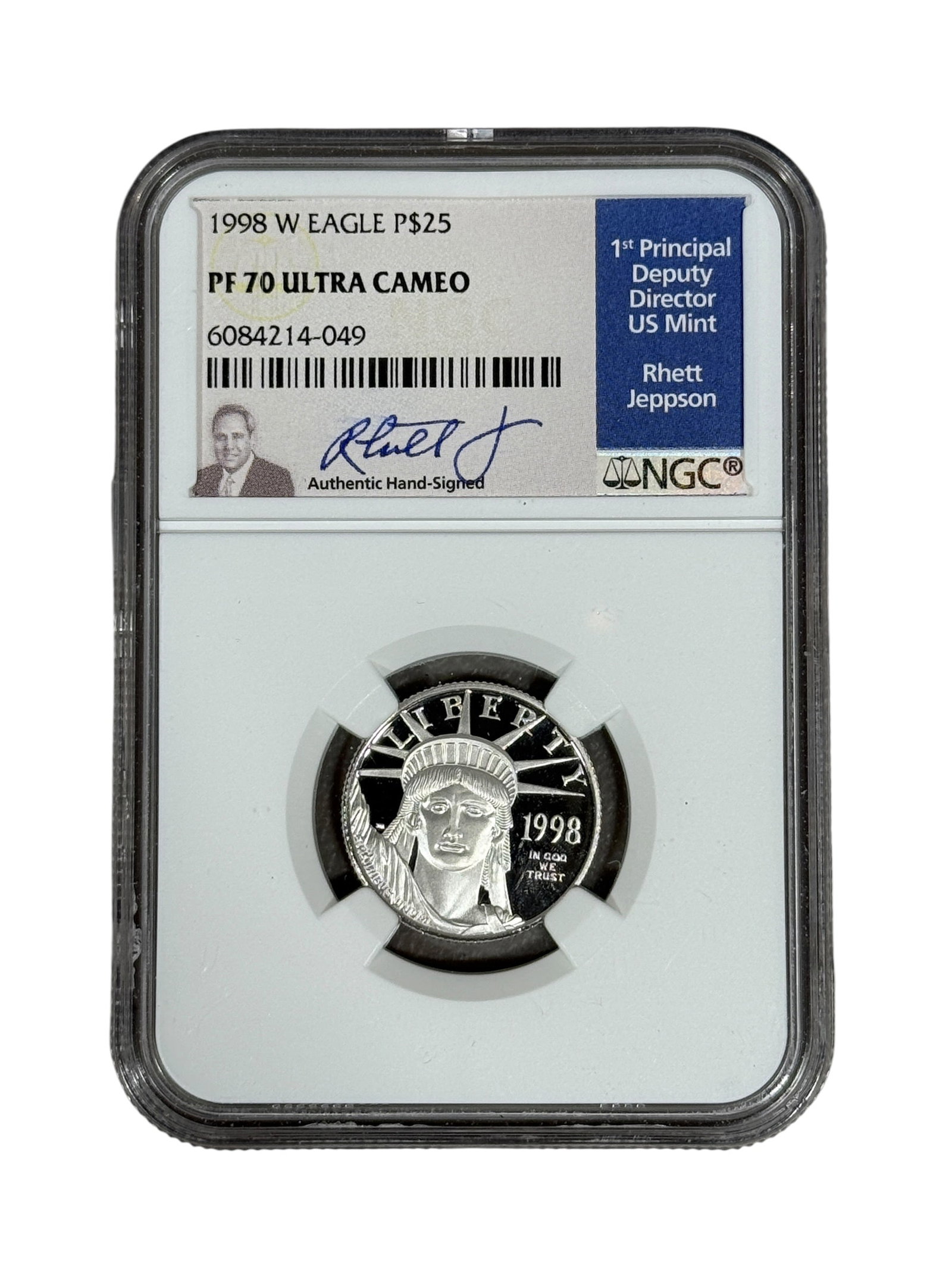1998 W Eagle P $25 PF70 Ultra Cameo: 1998 W Eagle P $25 PF70 Ultra Cameo. Graded by Numastic Grading Co. signed Rhett Jeppson