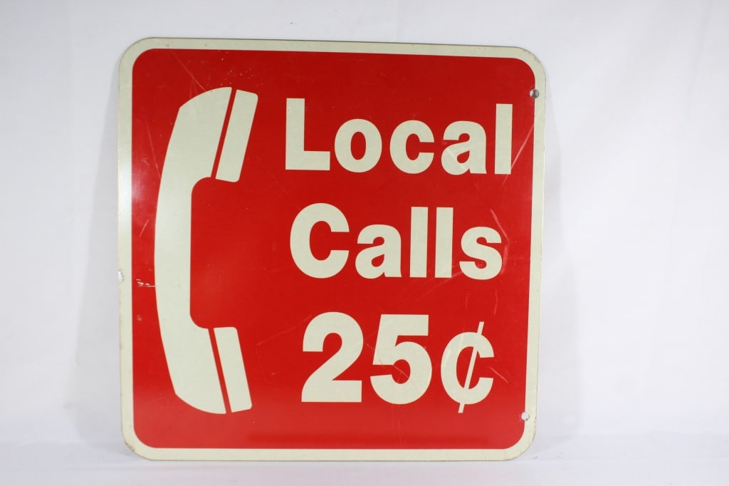 Metal Double Sided Local Calls 25 Cent Sign: Good overall as pictured